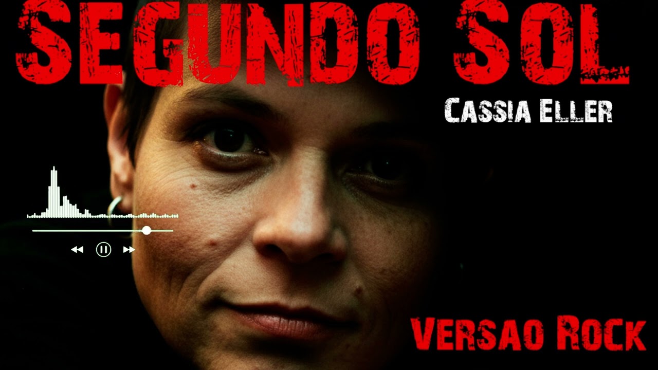 Segundo Sol - Cassia Eller