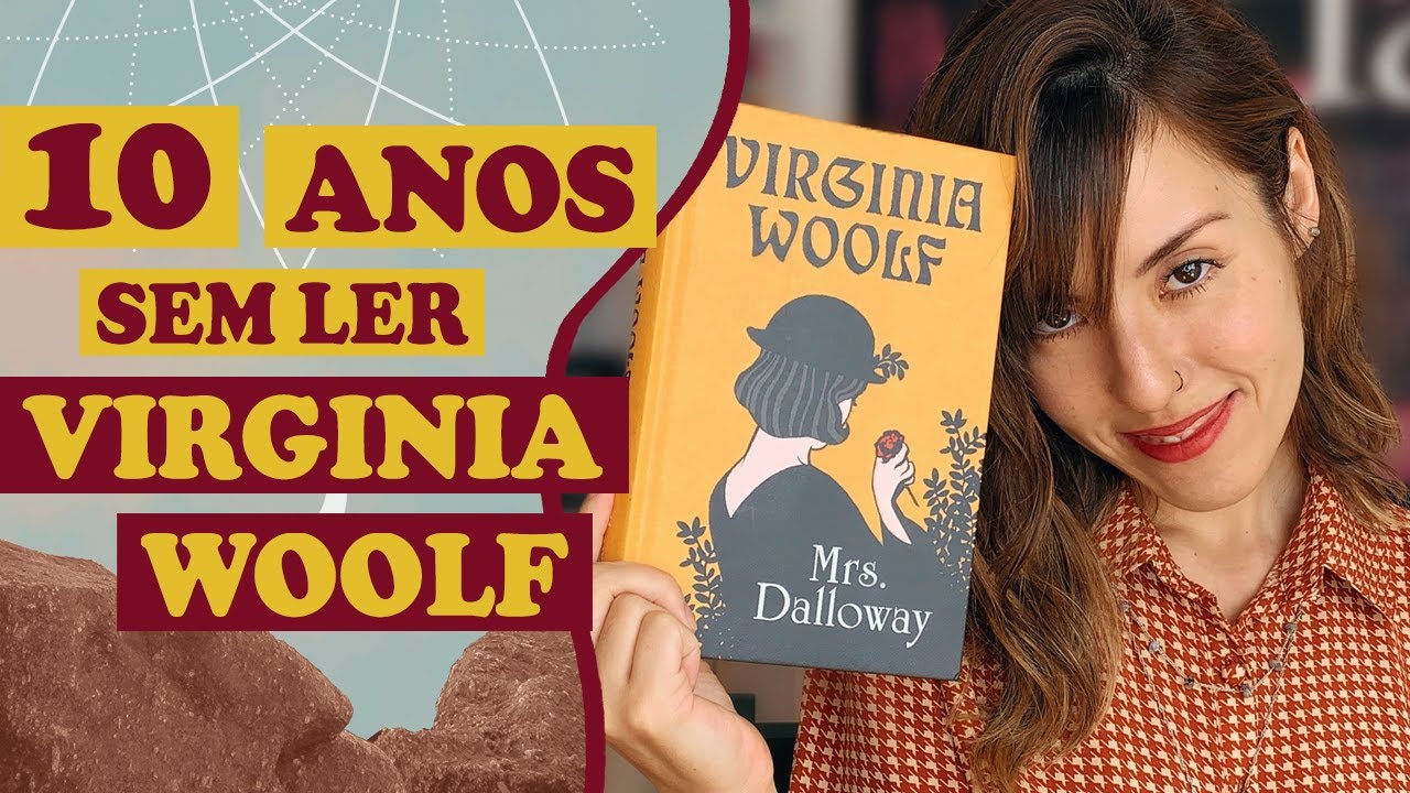 MRS. DALLOWAY e o medinho de ler Virginia Woolf | Livro Lab por Aline T.K.M.