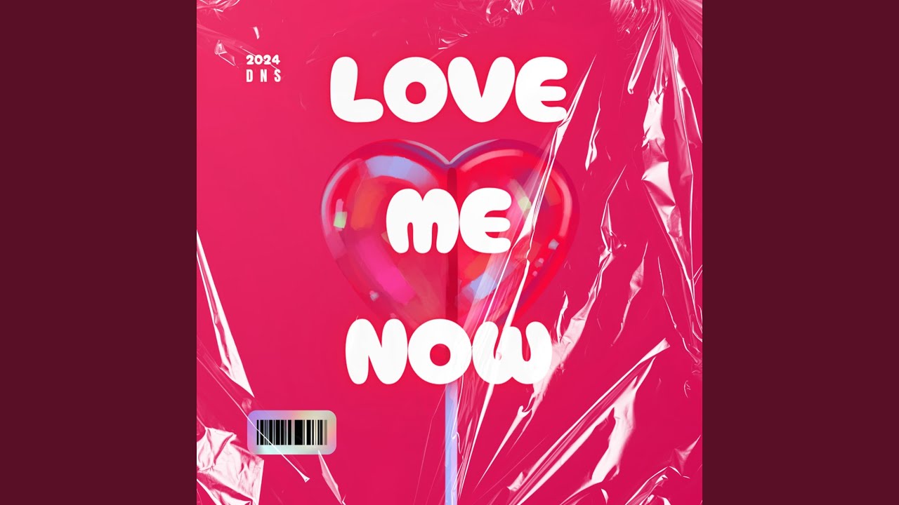Love me now
