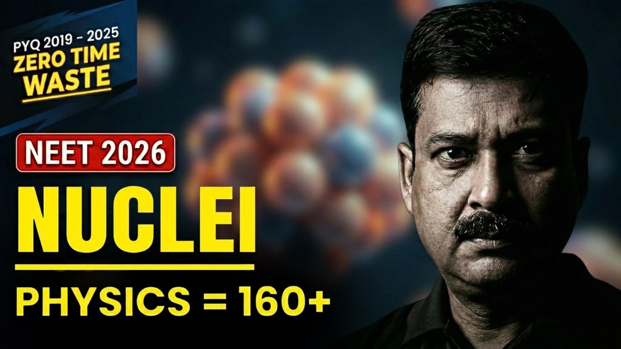🚀 160+ in Physics? NUCLEI Zero Time Waste PYQs 😱 (2019–25) | NEET 2026