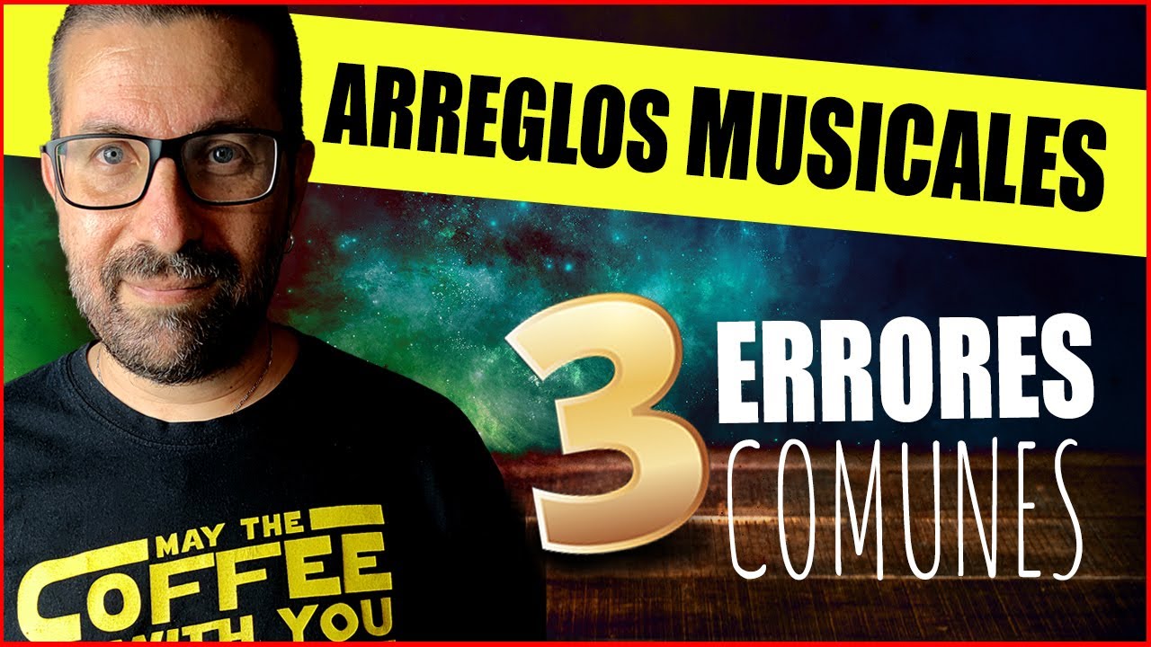 Arreglos Musicales: 3 Errores Comunes