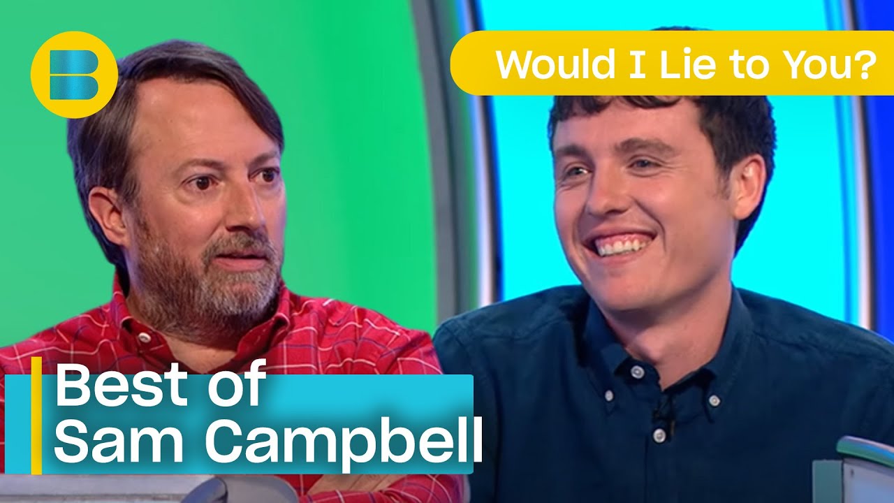 Best of Sam Campbell on Would I Lie to You? | Would I Lie to You? | Banijay Comedy