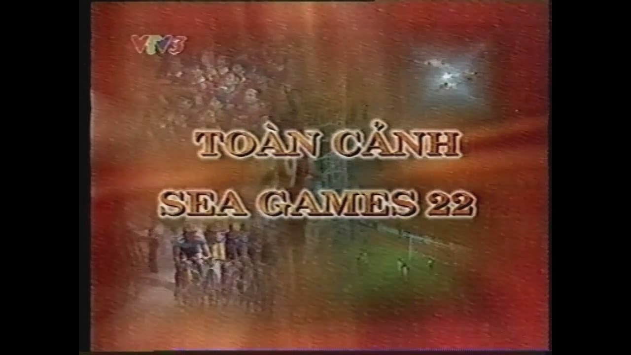 VTV3 - Toàn cảnh Sea Games 22 (trích đoạn) (09.12.2003)