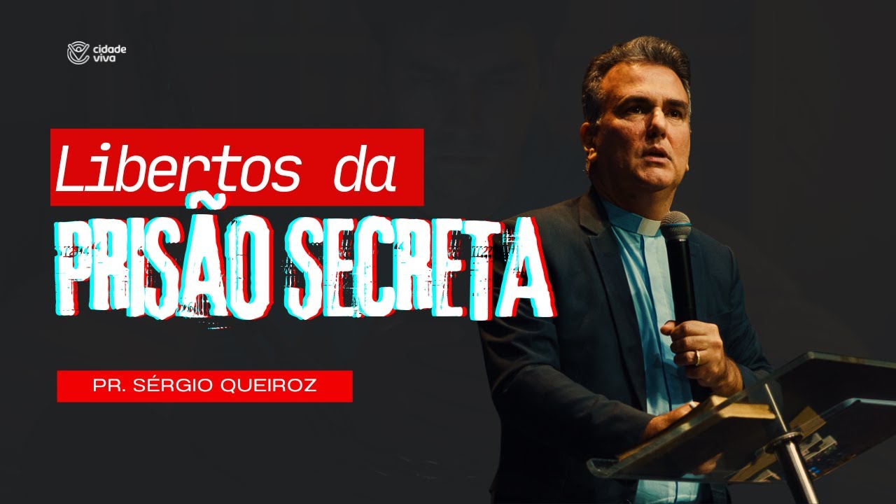 Libertos da prisão secreta | 1 Coríntios 6.12-20 | Pr Sérgio Queiroz