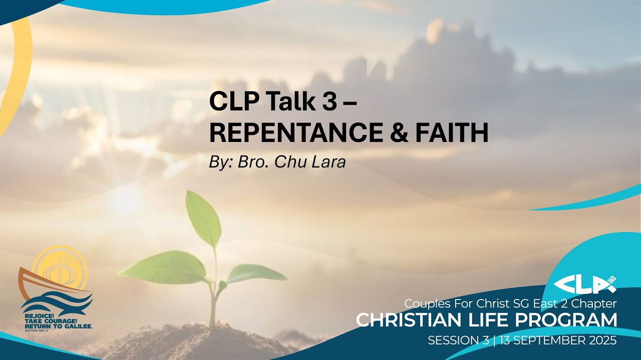 CFC-SG E2 Chapter CLP Talk 3 - Repentance & Faith (2025)