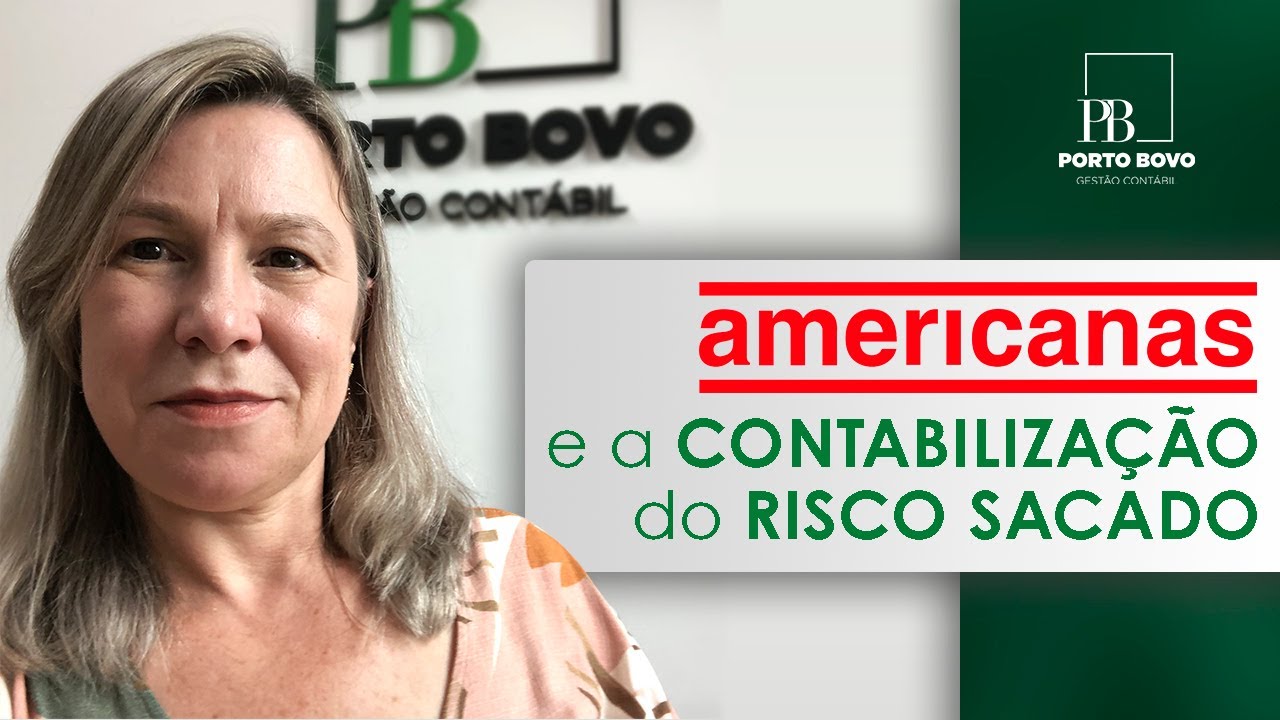 AMERICANAS e a contabilização do Risco Sacado | Porto Bovo Gestão Contábil