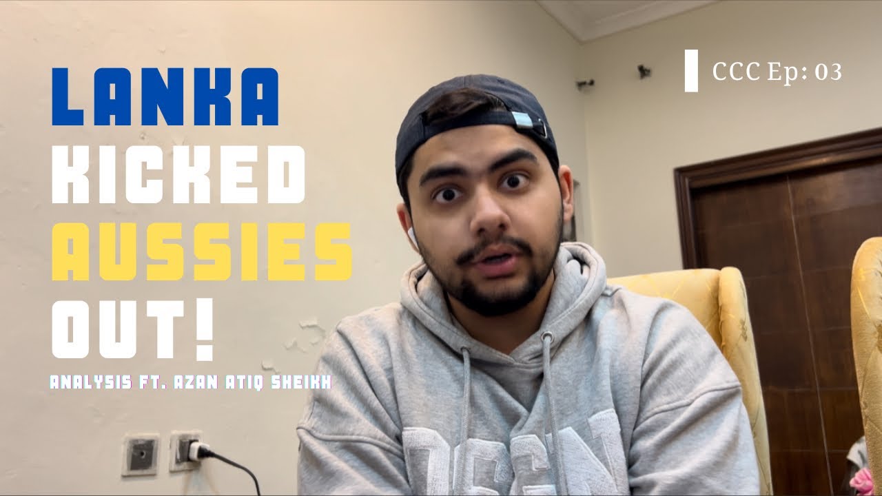 Lanka ne Australia pel di! | Kami bhai ne Shaddy ki leli | ITA v ENG | CCC Ep 3 | Azan Atiq Sheikh