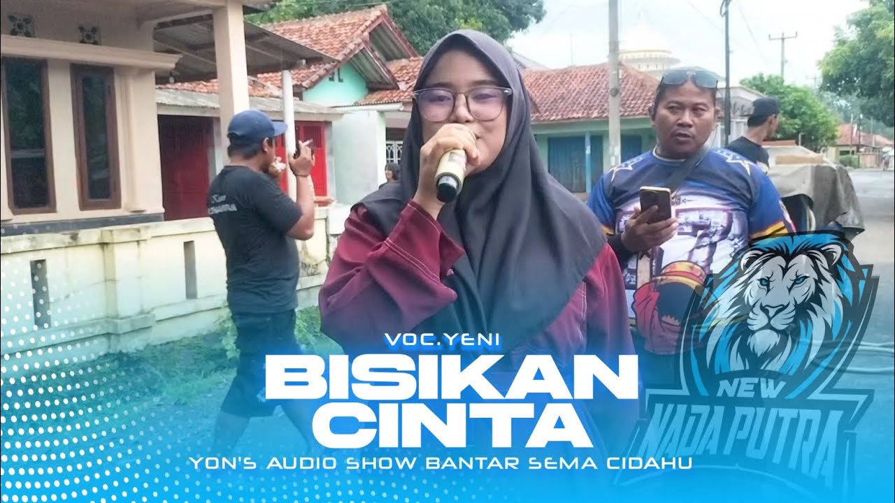 BISIKAN CINTA VOC.YENI | YON'S AUDIO KERJA BARENG NEW NADA PUTRA || SHOW BANTAR SEMA