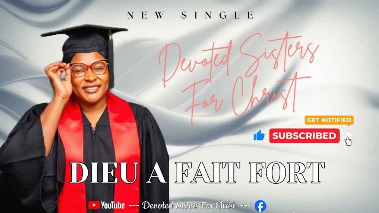 Dieu a fait fort – Devoted Sisters for Christ | Chant de louange