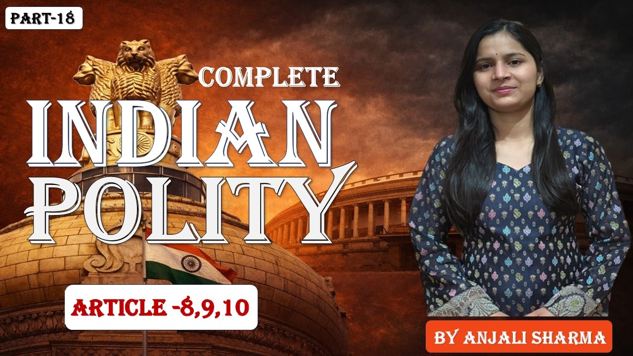Indian Polity | Article 8, 9,10 Explained in Hindi  Citizenship at the Commencement of Constitution 