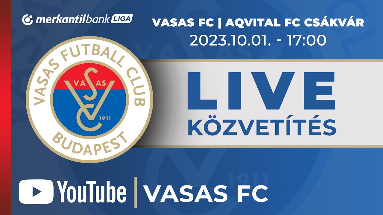 Vasas FC - Aqvital FC Csákvár | Merkantil Bank Liga | 10. forduló | Élő közvetítés