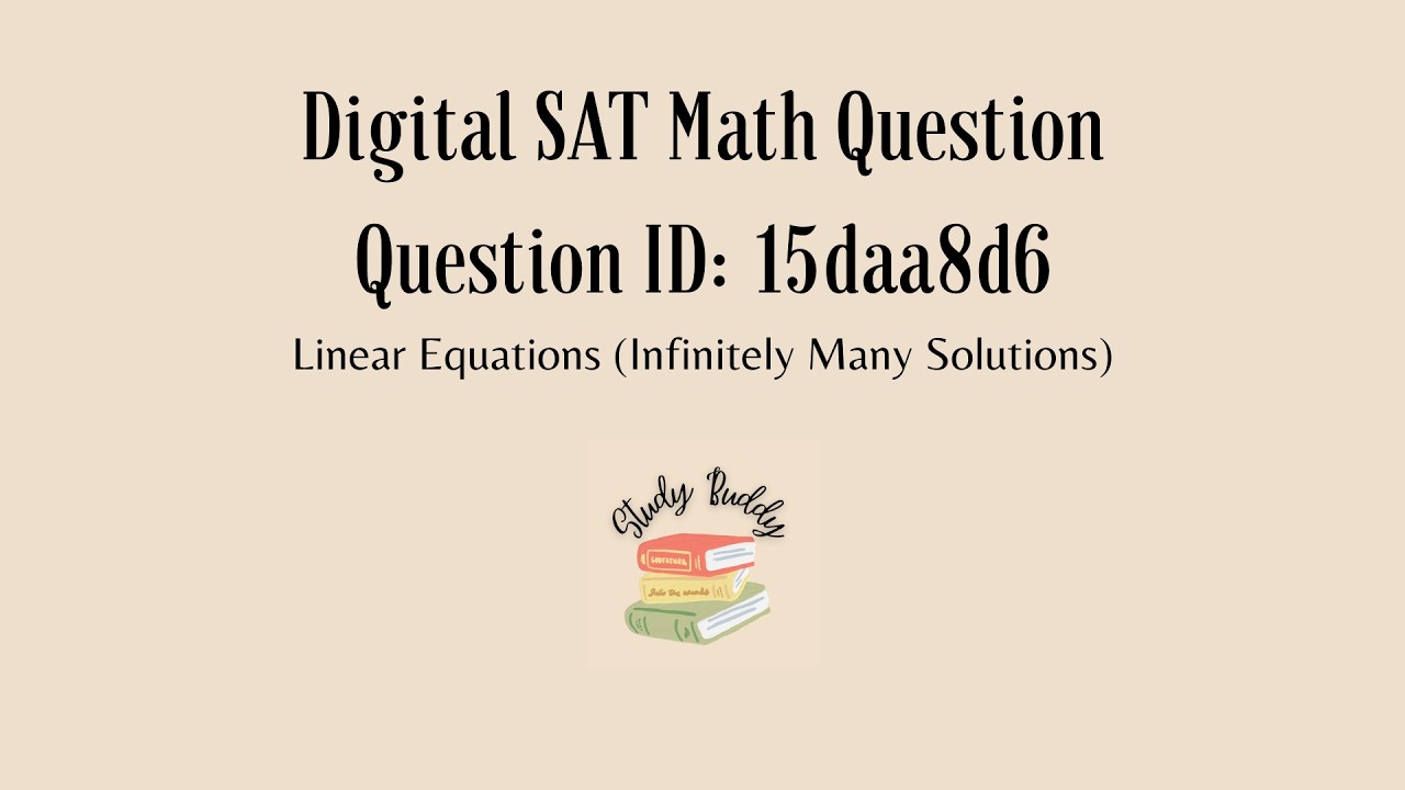 Digital SAT Math | Linear Equations (Infinitely Many Solutions) | Question ID: 15daa8d6