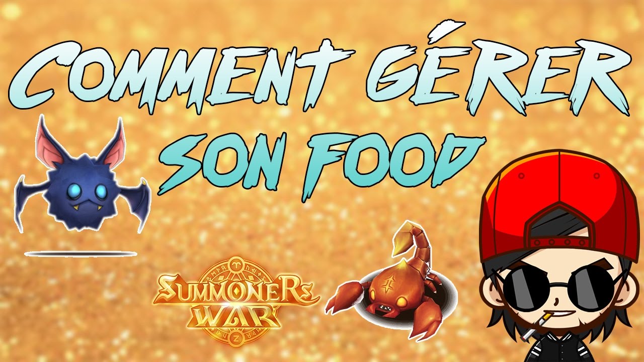 Summoners war- Comment bien gérer le FOOD