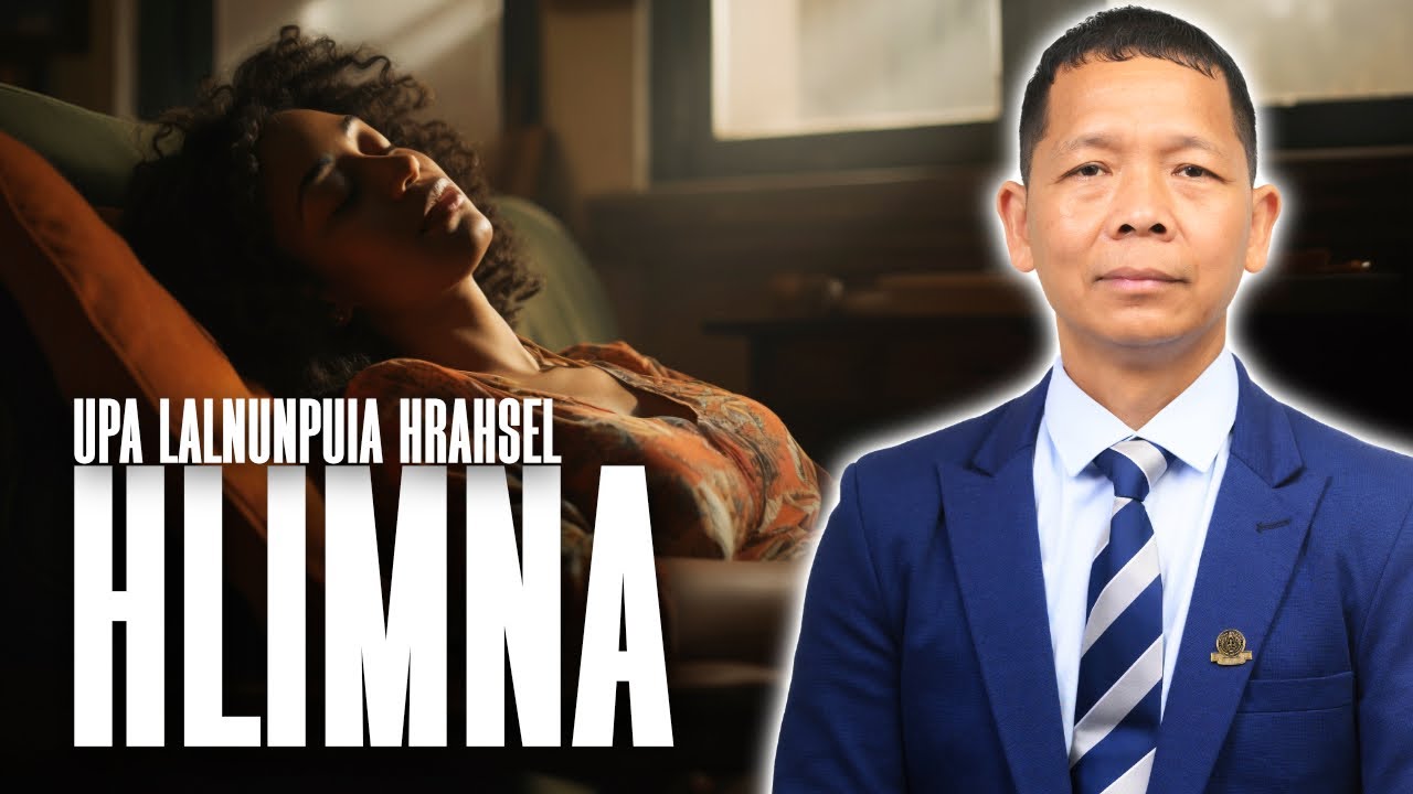 HLIMNA | Upa Lalnunpuia Hrahsel | Rengdil Hmuntha Veng Kohhran