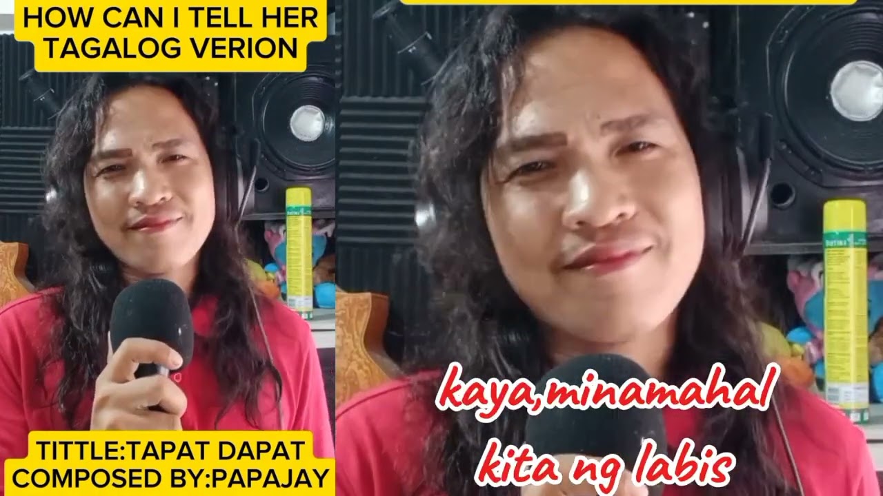 how can I tell her/Tagalog version may lyrics na/composed by:papajay/pangpatibay ng relasyon