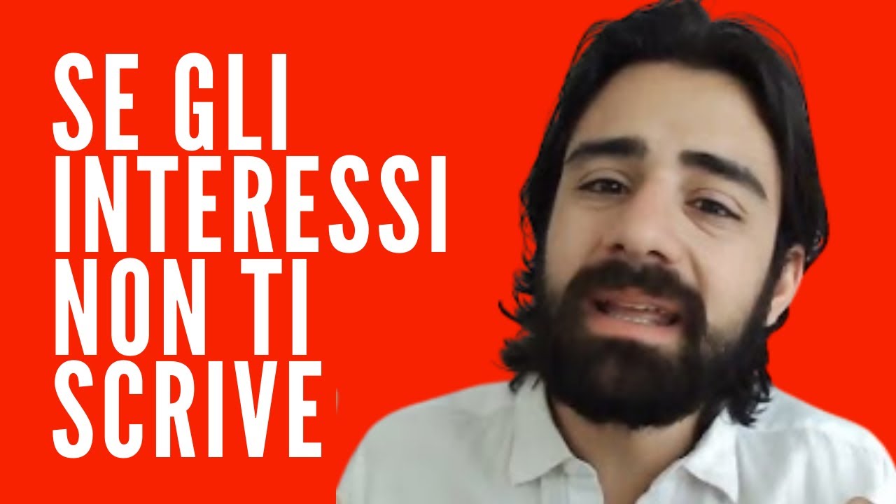 Se gli interessi NON TI SCRIVE