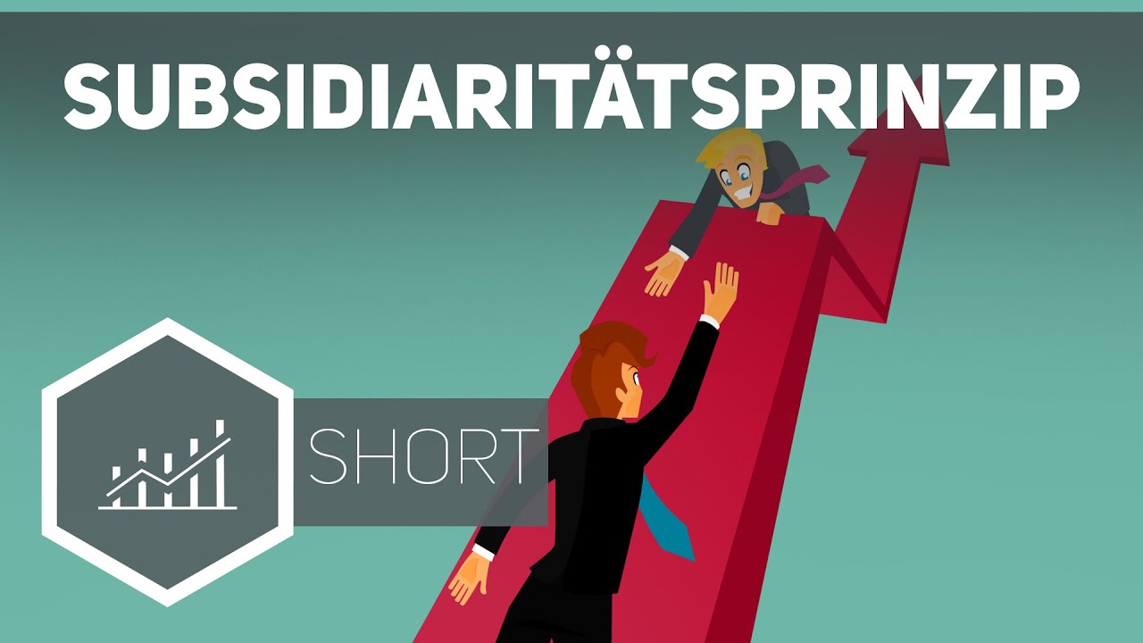 Subsidiaritätsprinzip – Grundbegriffe der Wirtschaft