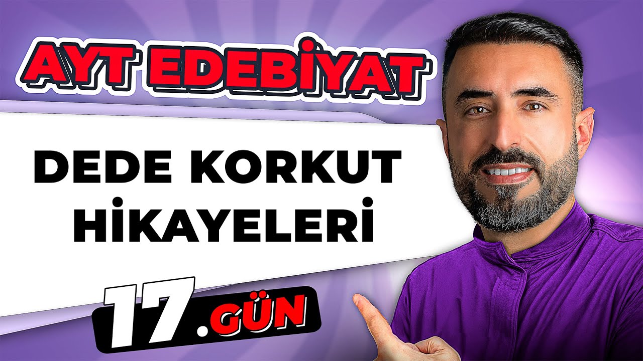 DEDE KORKUT HİKAYELERİ | 17.Gün | 📌 2026 AYT Edebiyat Kampı