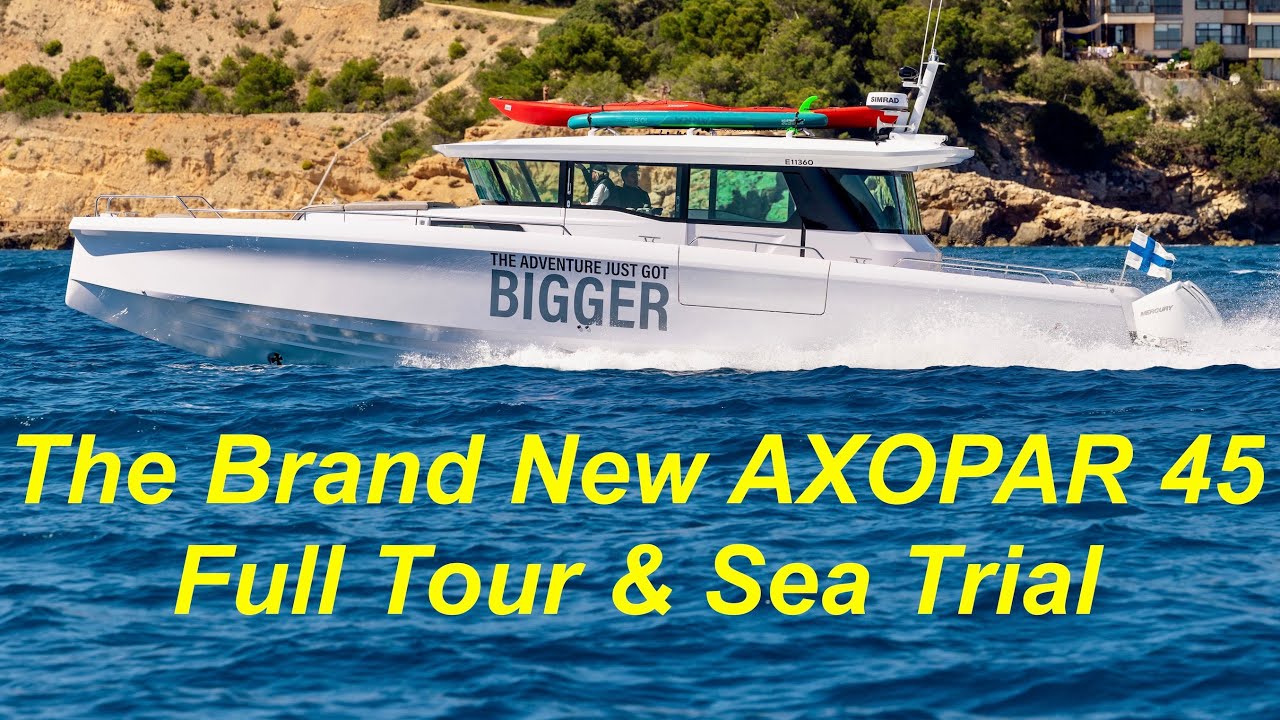 €1/2 Million Yacht Tour and Sea Trial : Axopar 45