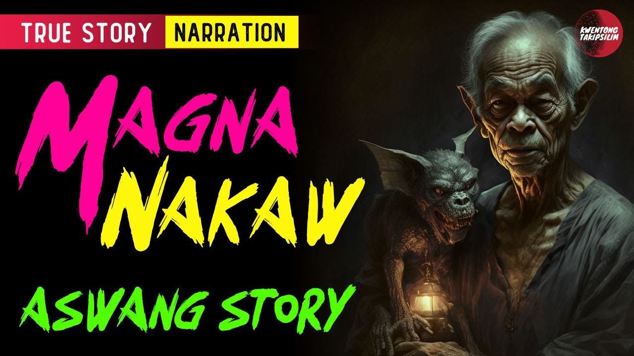 MAGNANAKAW | ASWANG TRUE STORY | TAGALOG HORROR STORY