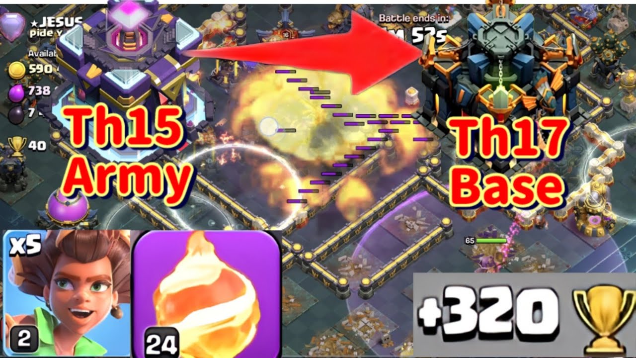 Th15 Army v.s Th17 +320 Fireball Root Rider (coc) (July Season Day 4)