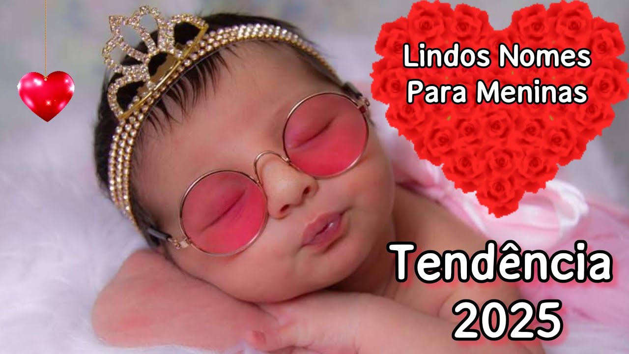 NOMES LINDOS PARA BEBÊ MENINA| TENDÊNCIA 2025