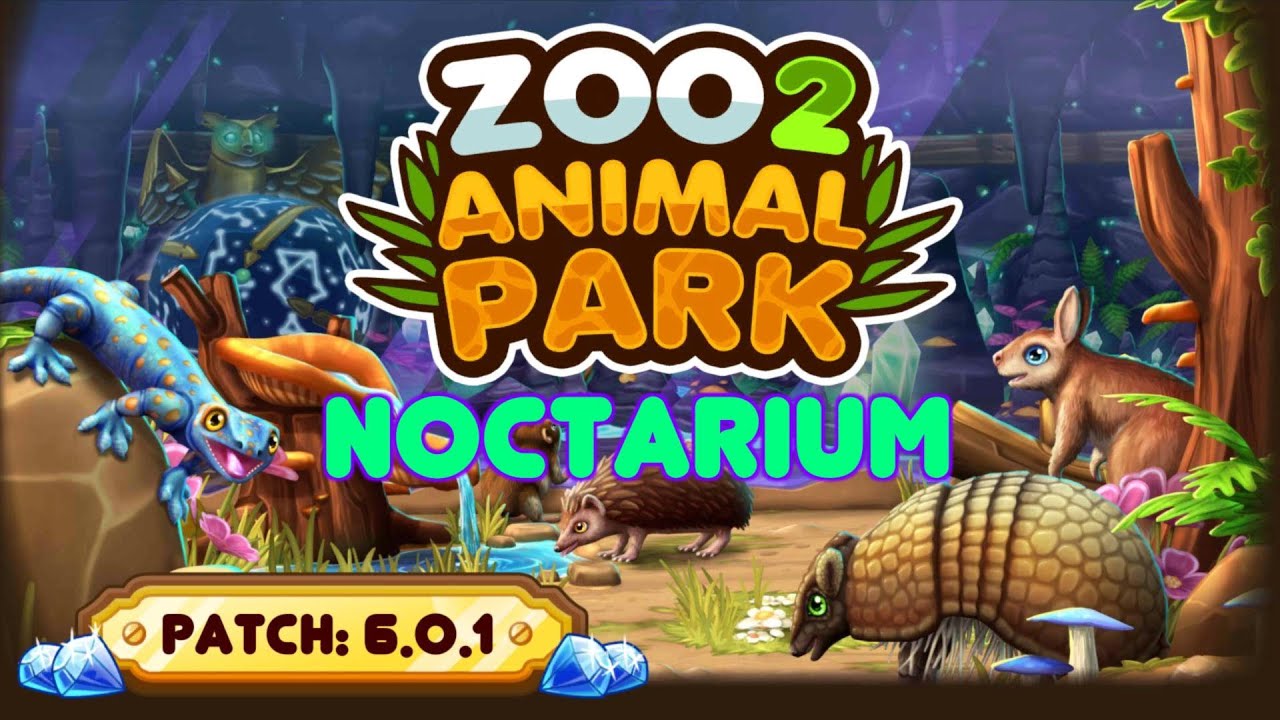 Zoo 2: Animal Park  #237 | Patch: 6.0.1 Noctarium, Muttertag Event, neue Tiere.