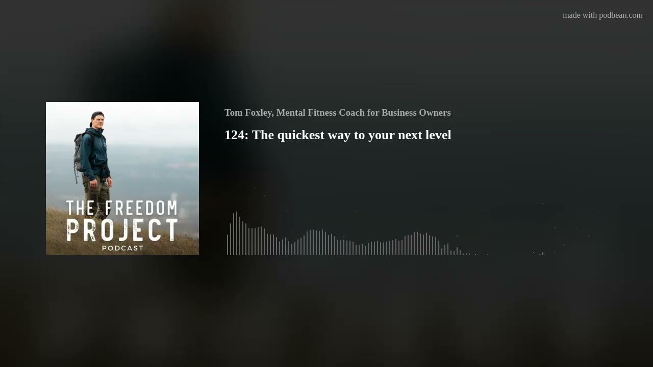 124: The quickest way to your next level