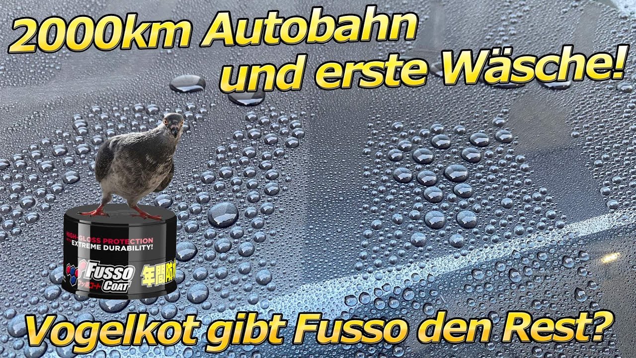 2 Wochen 2000km Soft99 Fusso Coat leidet unter Vogelkot? Update mit Wäsche Soft99 Creamy Shampoo