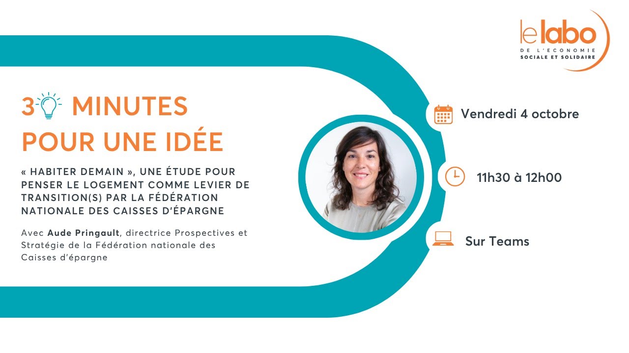 30 min pour une idée avec la Fédération Nationale des Caisses d'Epargne