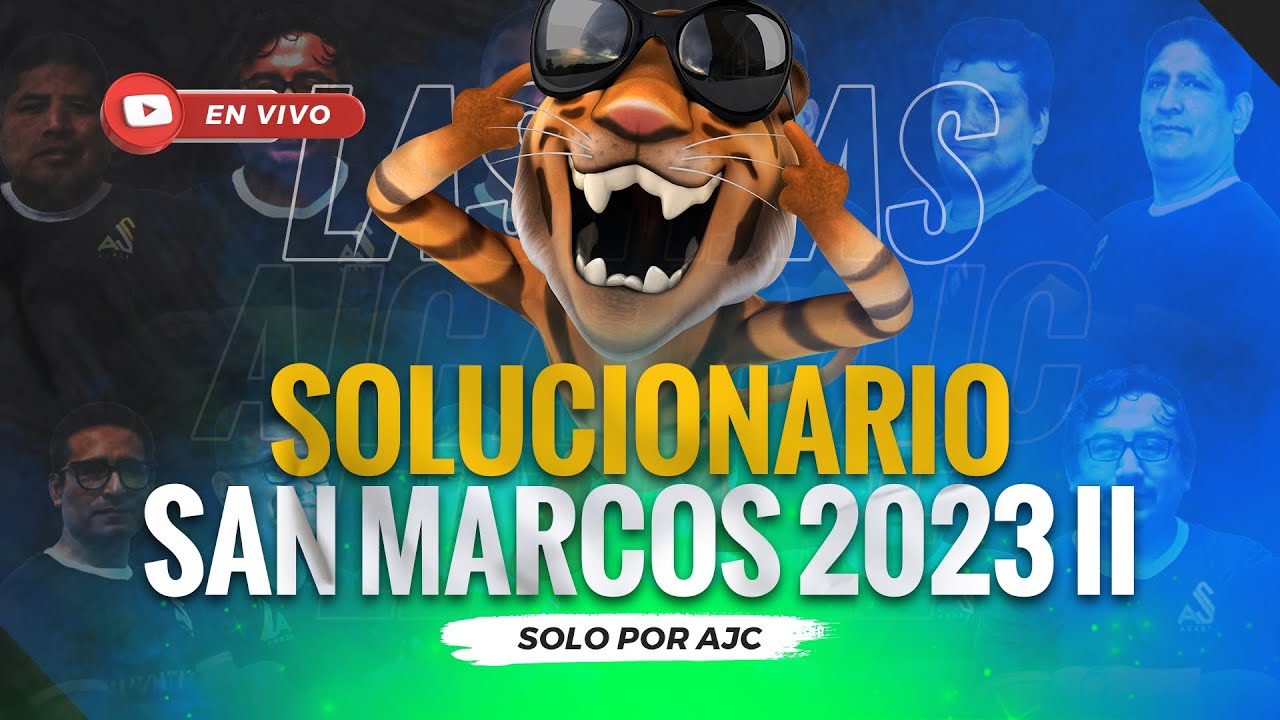 SOLUCIONARIO DE EXAMEN DE ADMISIÓN SAN MARCOS 2023-II  FECHA 25/03/23