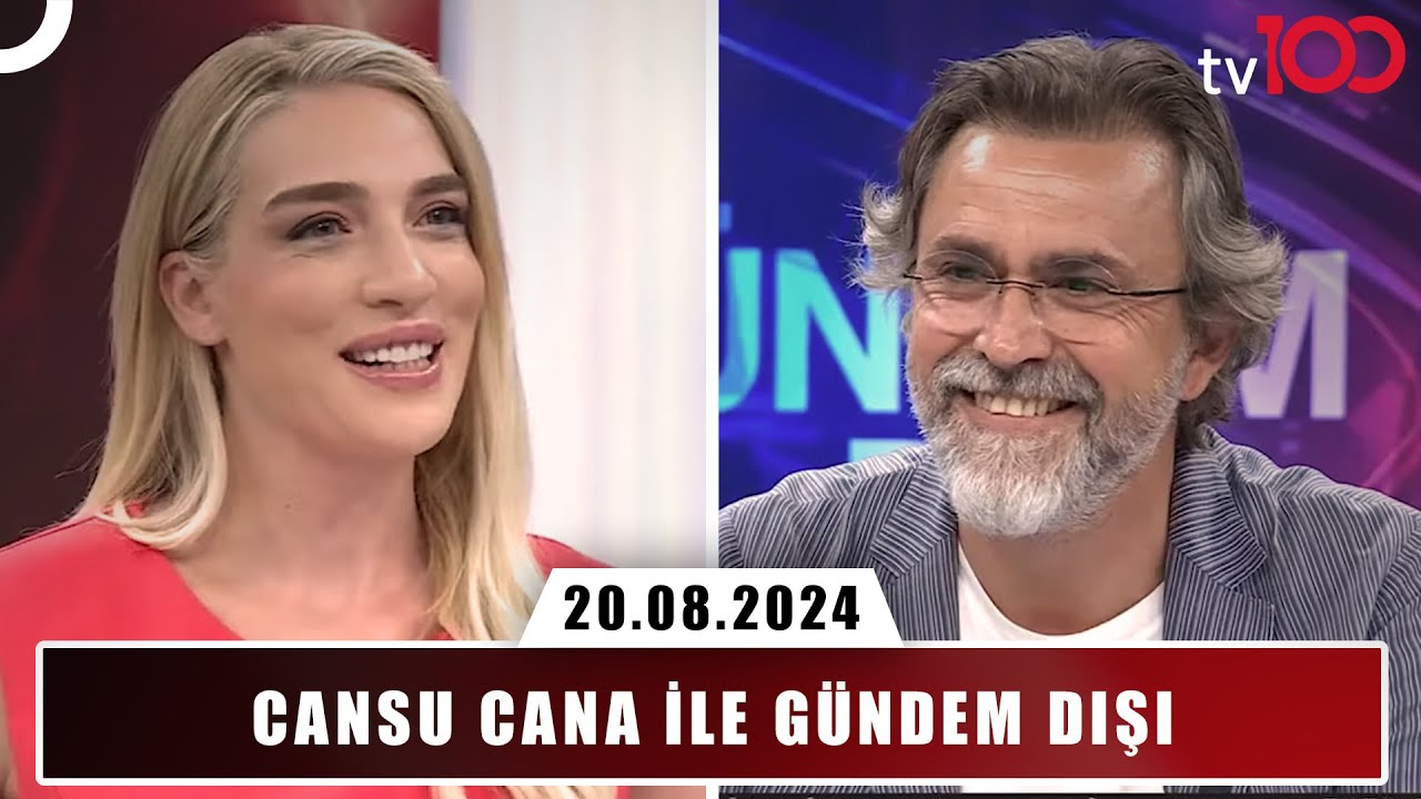 Cansu Canan Özgen ile Gündem Dışı | 20 Ağustos 2024