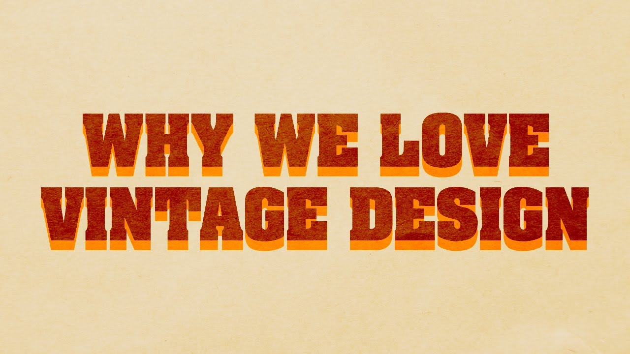 Why We Are Drawn to Vintage Design