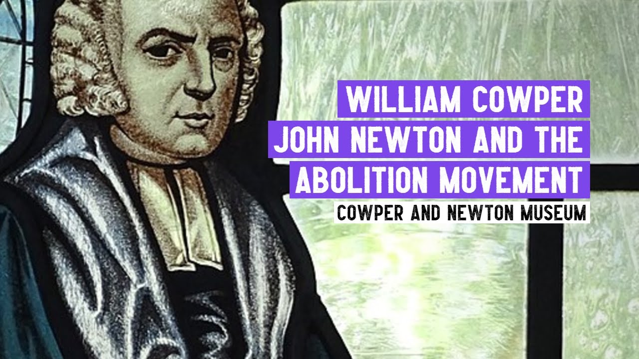 Cowper, Newton and the Abolition Movement