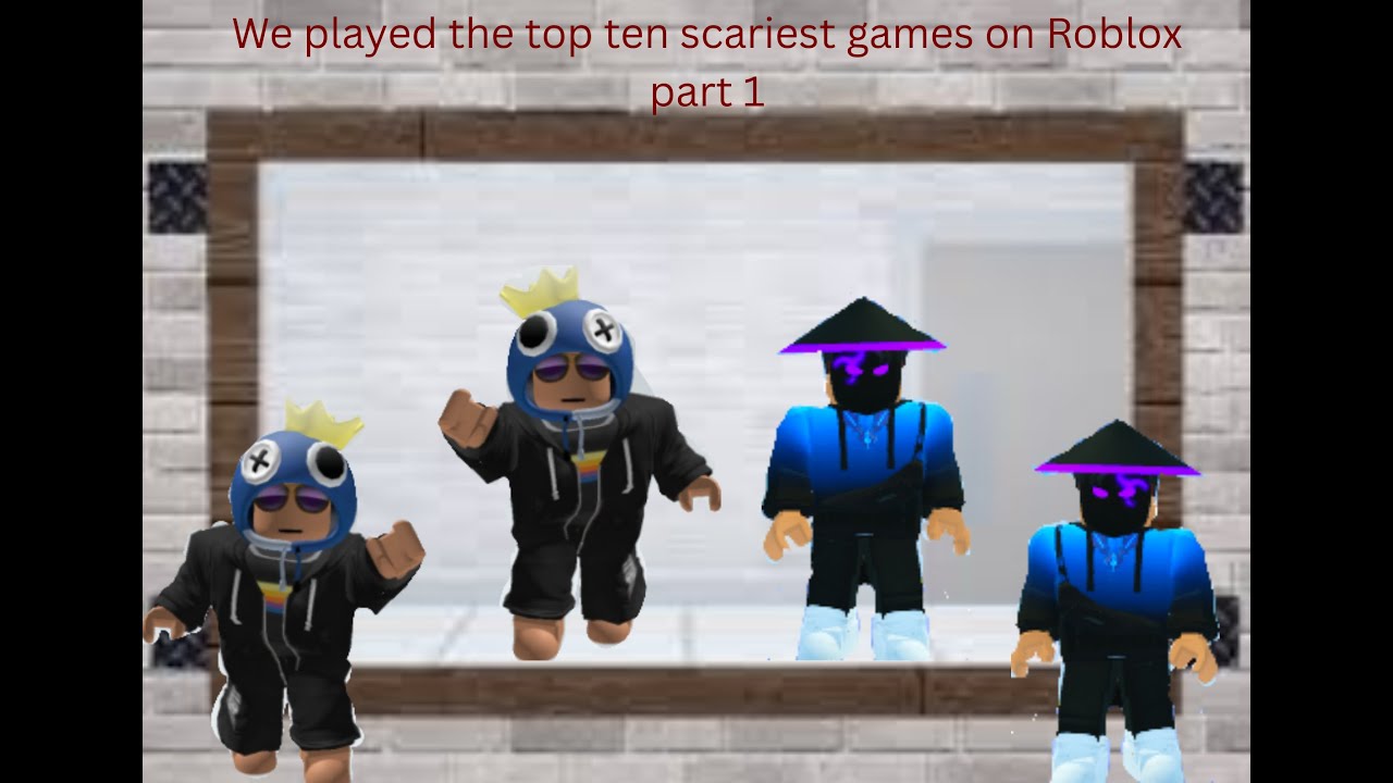 We played the top ten scariest games on Roblox part 1