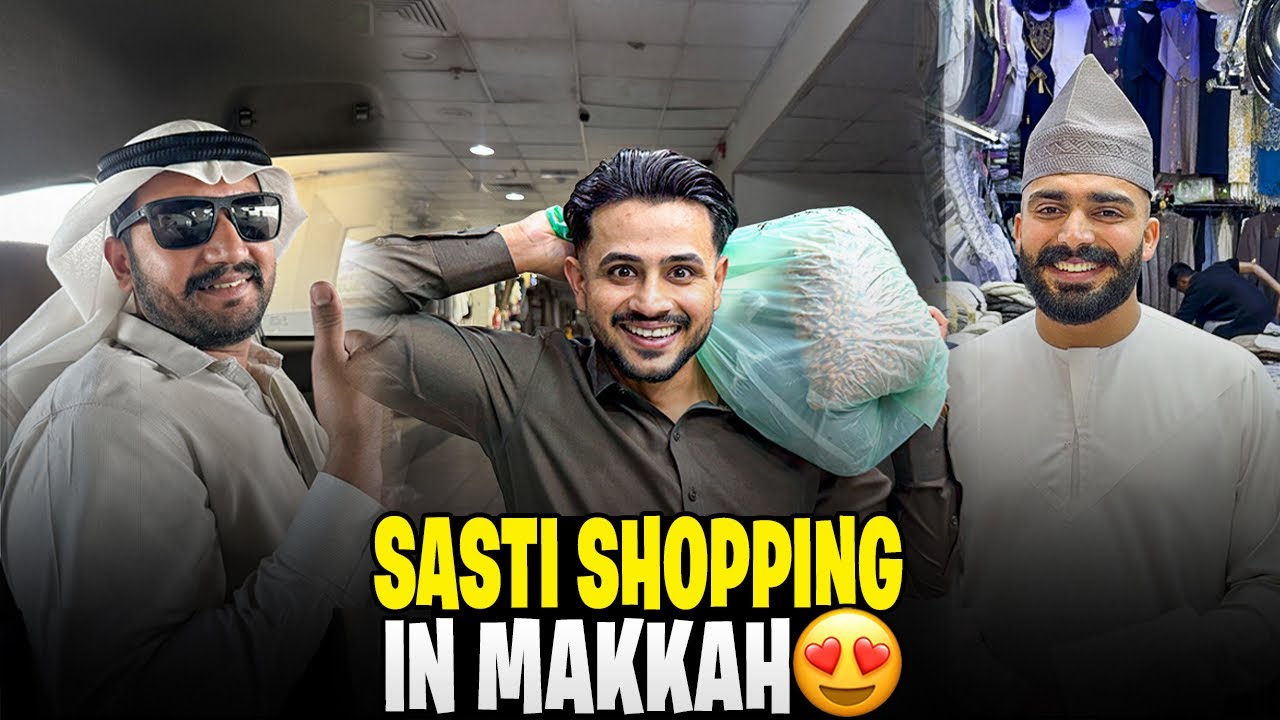 Makkah Mai Sasti Shopping Ki Market Dhund Li || Full Shugal On 😂