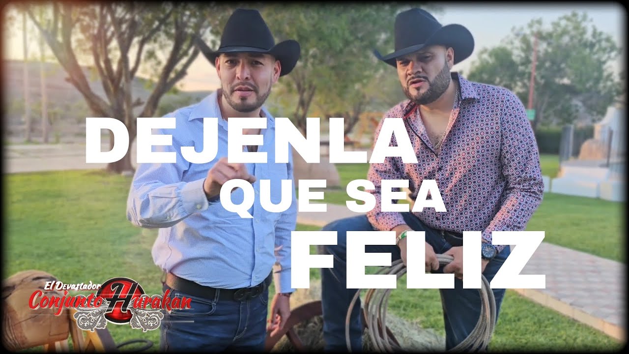 DEJENLA QUE SEA FELIZ  - VIDEO OFICIAL - EL DEVASTADOR CONJUNTO HURAKAN