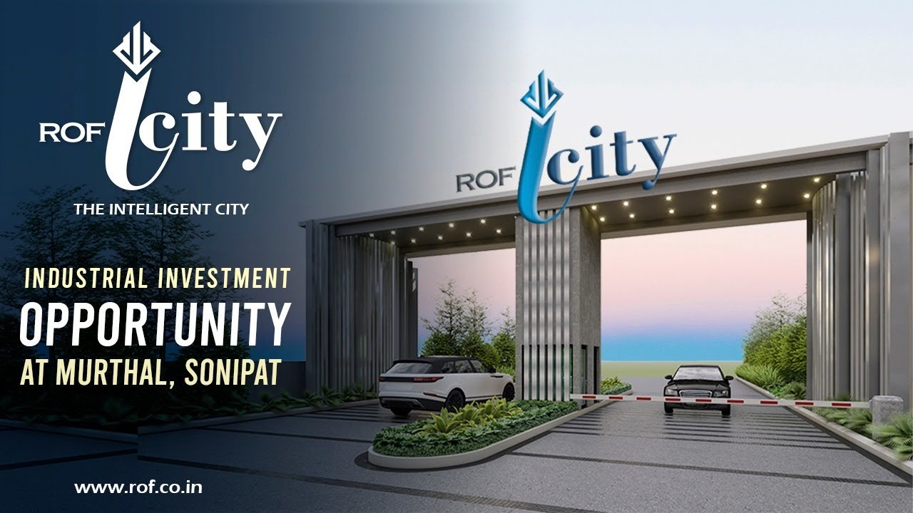 ROF I  CITY - Industrial investment opportunity at Murthal, Sonipat