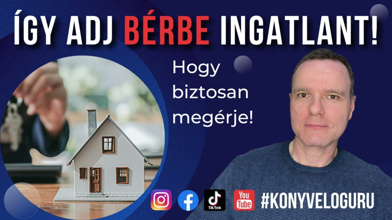 Így adj bérbe ingatlant! - Hogy biztosan megérje!