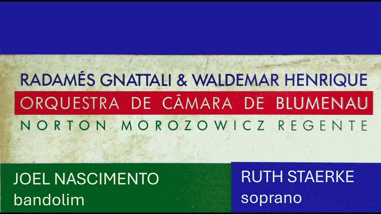 Radamés Gnattali e Waldemar Henrique - Orquestra de Câmara de Blumenau - N. Morozowicz