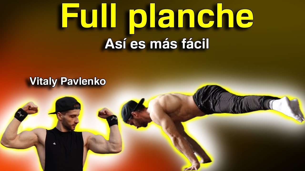 Método y  Programa FULL PLANCHE: edición VITALY PAVLENKO calistenia