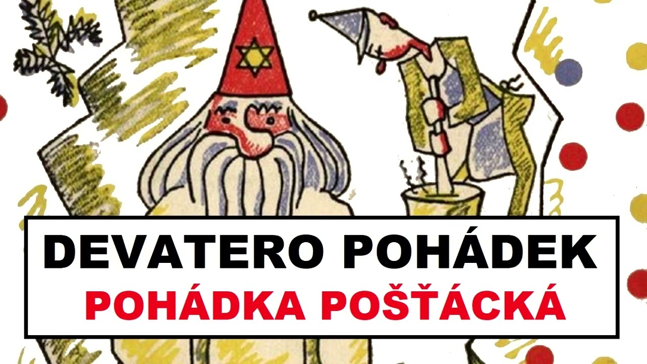 Devatero pohádek - Pohádka pošťácká (Karel Čapek)