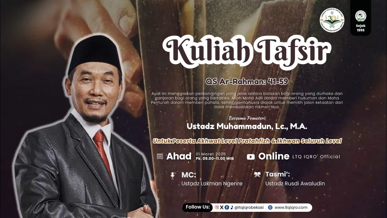 TAFSIR Q.S. AR RAHMAN: 41-59 BERSAMA Ust. MUHAMMADUN, LC., M.A.