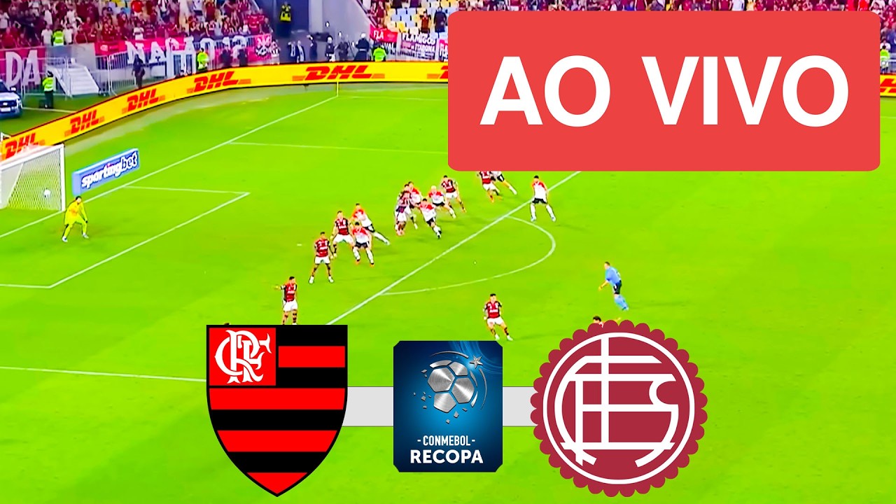 FLAMENGO X LANUS AO VIVO COM IMAGEM - RECOPA SULAMERICANA 2026 - JOGO DE HOJE!
