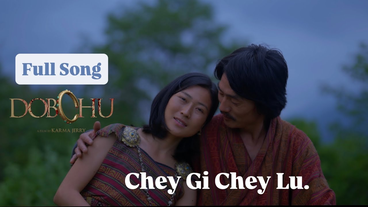 Dobchu | full song | Eudurma | Chey Gi Chey Lu . 