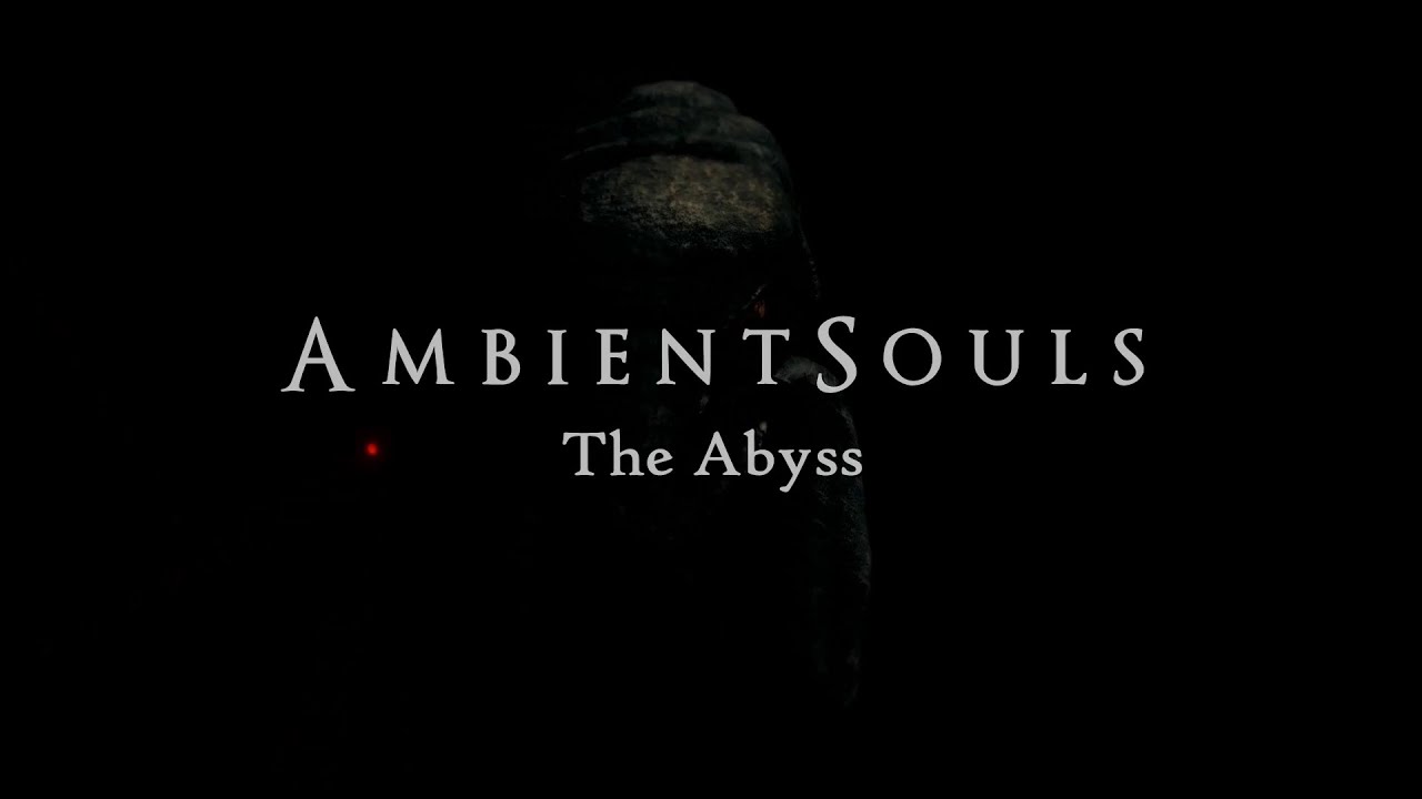 Ambient Souls - The Abyss | One Hour of Dark Souls Ambience and Atmosphere