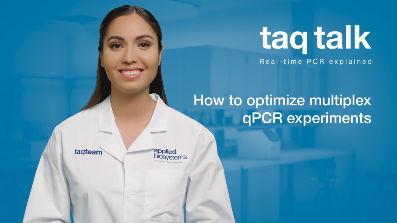 How to optimize multiplex qPCR experiments--Taq Talk Episode 22
