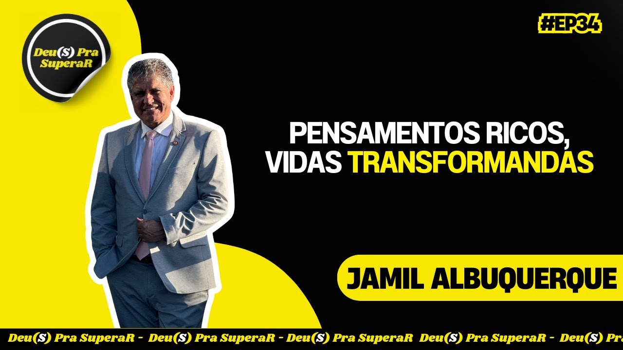 JAMIL ALBUQUERQUE - DEUS PRA SUPERAR #EP34
