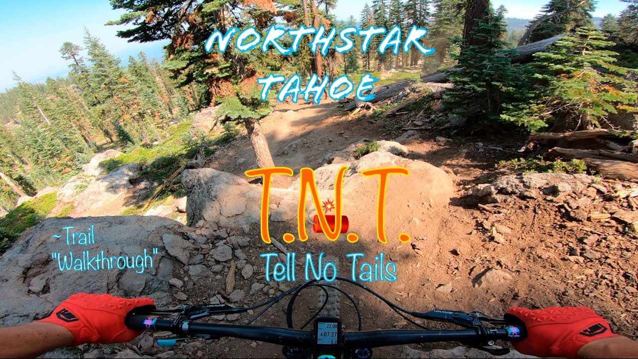 TNT “Tell No Tails” DH Trail & Walkthrough @ One of Northstar Tahoe’s Hardest Double Black Trails