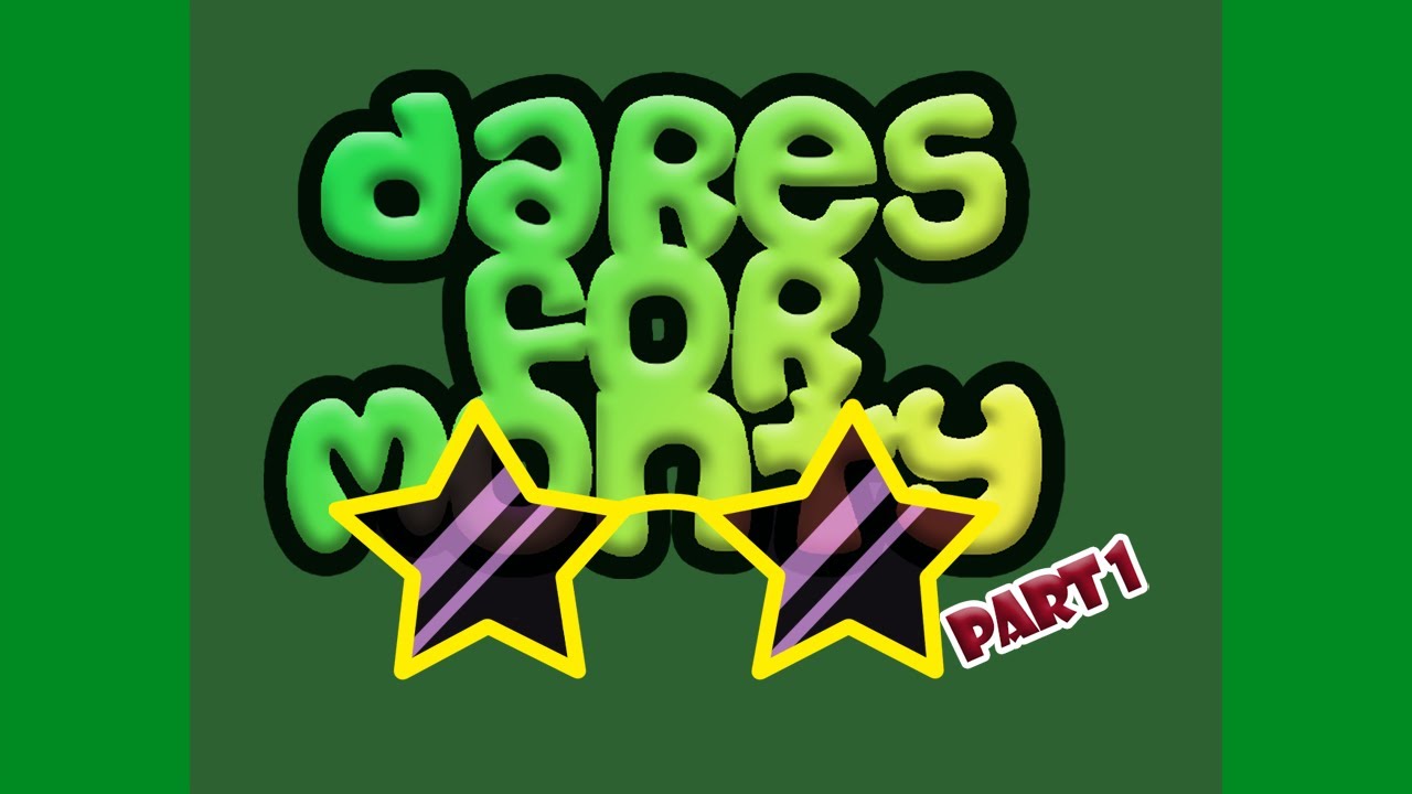 Dares for Monty (Part 1)